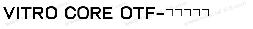 VITRO CORE OTF字体转换